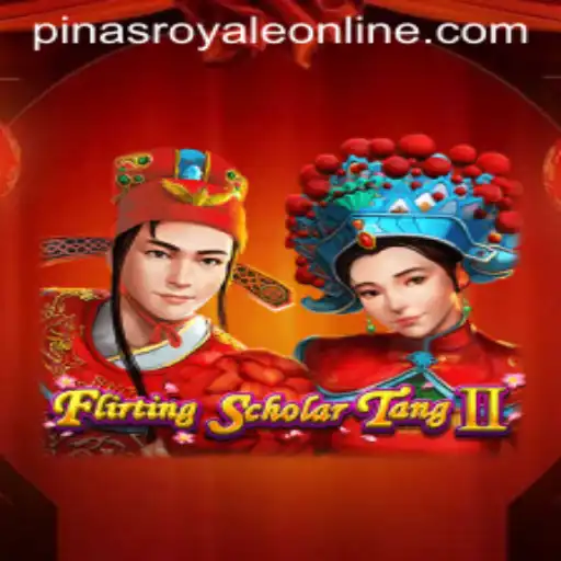 Flirting Scholar Tang II and Pinas Royale: A Captivating Journey into Gaming Adventures