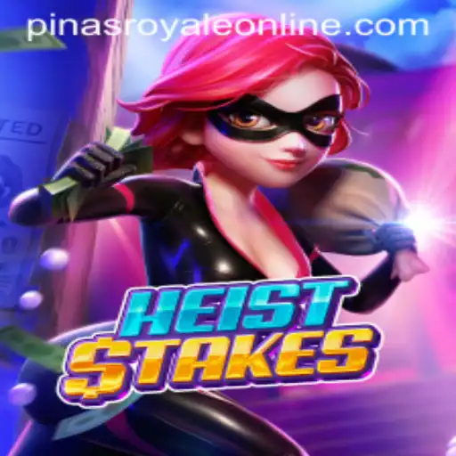 Experience the Thrill of HeistStakes with PinasRoyale: A Unique Gaming Adventure